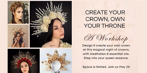 Creating Queens Crown Making Workshop