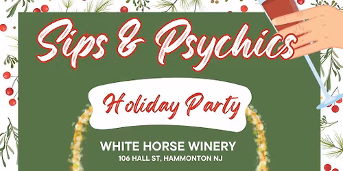 Sips & Psychics Holiday Party at White Horse Winery
