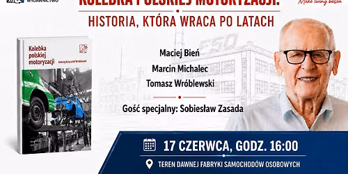 Kolebka polskiej motoryzacji. Historia, kt\u00f3ra wraca po latach