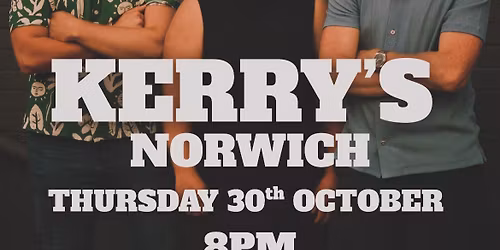 DIRTY HAVANA @ Kerry\u2019s Norwich
