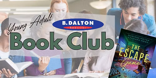 B. Dalton\u2019s Young Adult Book Club \u2013 September Meeting: The Escape Game by Marissa Meyer