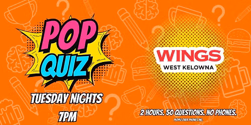 West Kelowna - POP QUIZ Tuesday @ Wings West Kelowna