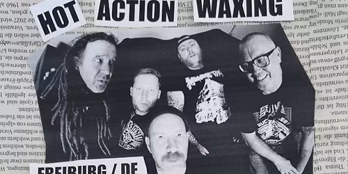 Hot Action Waxing & The Fags