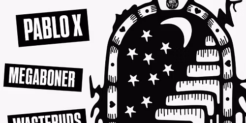 Sunday Punk Matinee Featuring: Pablo X, Megaboner, Wastebuds, & The Sandy Clams