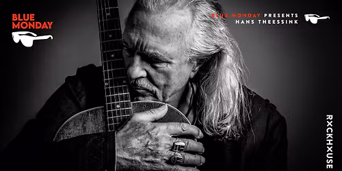 HANS THEESSINK \u2022 Blue Monday \u2022 Rockhouse Salzburg