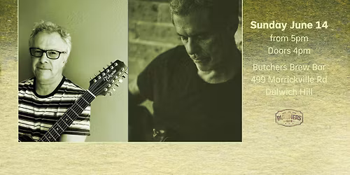 PAUL BERWICK + JOHNNY BATCHELOR\/ LEE\/ YANI (DOUBLE BILL) - LIVE AT BUTCHERS BREW BAR!!