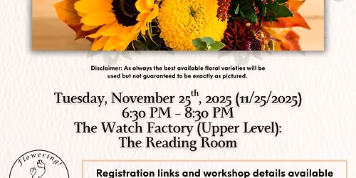 "Flowers for the Heart and Home\u2026" Flowering! November Workshop 2