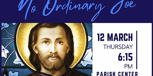 The Story of St. Joseph: No Ordinary Joe