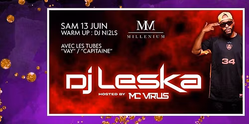 DJ LESKA (& MC VIRUS) - AFRO\/URBAN\/CLUBBING - Sam. 13 Juin