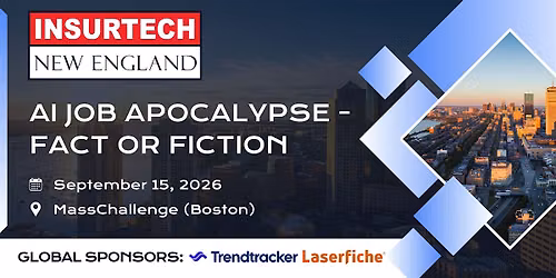 InsurTech New England: AI Job Apocalypse \u2014 Fact or Fiction