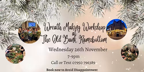 Christmas Wreath Making at The Old Bank Ramsbottom