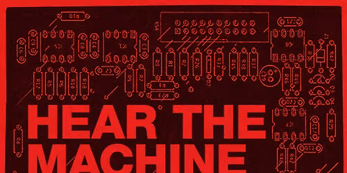 HEAR THE MACHINE #15 - R. Rebeiro\/ Robin Fox\/ Ov Pain