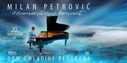 HUMANITARNI KONCERT MILANA PETROVI\u0106A \/\/ DOM OMLADINE BEOGRADA \/\/ 20.11.2025.