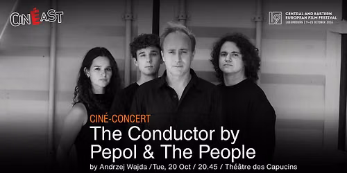 \ud83c\udfac Cin\u00e9-concert: The Conductor by Pepol & The People \ud83c\udfb6