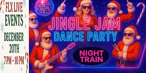 NIGHT TRAIN \ud83c\udf85JINGLE JAM\ud83c\udf85 at FLX LIVE EVENTS, GENEVA\ud83c\udf89