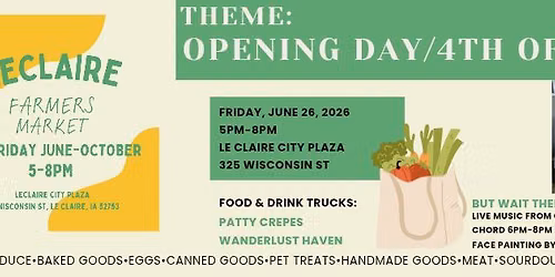 Opening Day + 4th of July at the Le Claire Farmers Market
