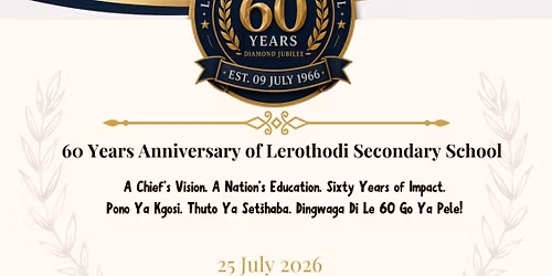 60 Years Anniversary of Lerothodi Secondary School