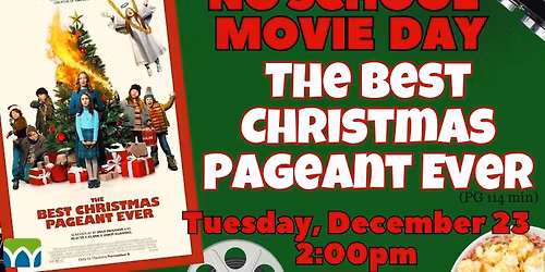 No School Movie Day - "The Best Christmas Pageant Ever"