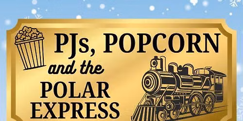 PJ's, Popcorn and the Polar Express