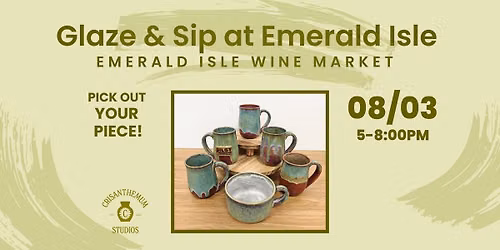 Glaze & Sip at Emerald Isle Wine Market