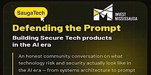 SaugaTech - Defending The Prompt - Building Secure Tech Products in AI Era