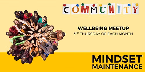 Mindset Maintenance CIC - Wellbeing Meetup