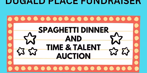 Spaghetti Dinner \/ Time & Talent Auction