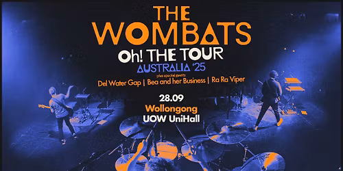 The Wombats - Oh! The Tour | Wollongong