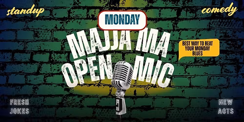 MAJJA MA MIC - Standup Open Mic