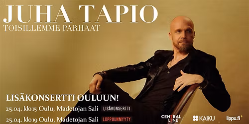 Juha Tapio: Toisillemme parhaat | Oulu