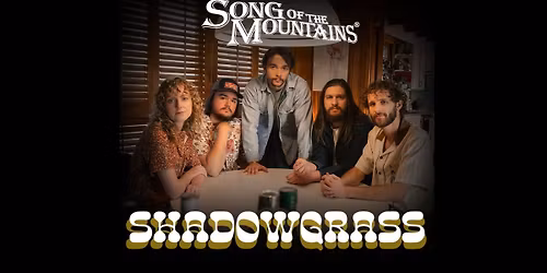 Song of the Mountains featuring Shadowgrass