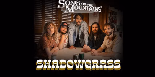 Song of the Mountains featuring Shadowgrass