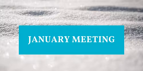 January Monthly Meeting