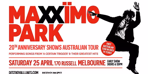 Maximo Park \/\/ Melbourne \/\/ 20th Anniversary Shows \/\/ 170 Russell \/\/ 18+