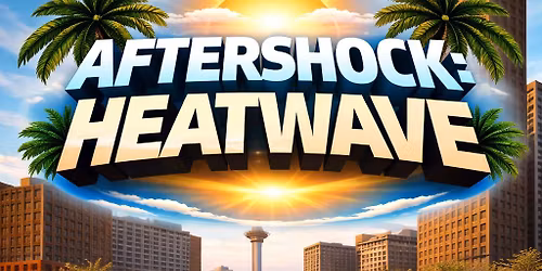 Aftershock Events:Heatwave