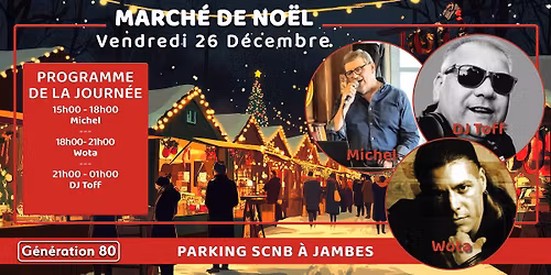 \ud83c\udf84 March\u00e9 de No\u00ebl de Jambes \ud83c\udf84 \u2605 Vendredi 26 D\u00e9cembre 2025 \u2605 1re \u00e9dition \ud83c\udf84