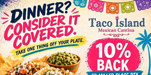 \ud83c\udf2e Taco Island Fundraiser Dine Out (all 3 locations, all day)
