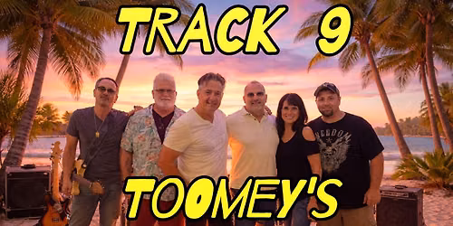 Track 9 returns to Toomey's Tavern!