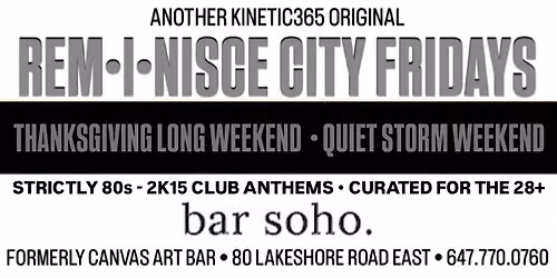 REM\u2022I\u2022NISCE CITY FRIDAYS \u2022 THANKSGIVING LONG WEEKEND \u2022 THE QUIET STORM