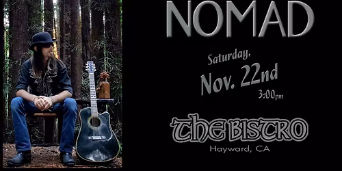 Nomad at The Bistro in Hayward, CA