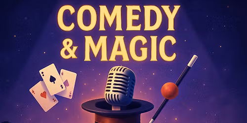 Comedy & Magic