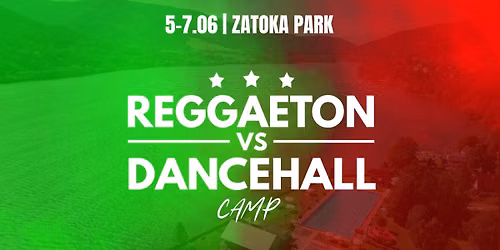 Reggaeton vs Dancehall + Miasto Ta\u0144czy : Weekend Camp 