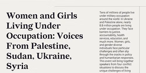 Women & Girls Living Under Occupation: Palestine, Sudan, Ukraine, and Syria