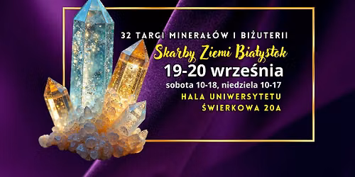 32 SKARBY ZIEMI Bia\u0142ystok- Targi Minera\u0142\u00f3w i Bi\u017cuterii 