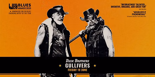 Dusk Brothers at Gullivers