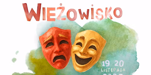 XVI Og\u00f3lnopolski Przegl\u0105d Teatr\u00f3w Amatorskich "Wie\u017cowisko"