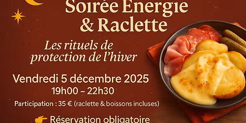 \u2728 Soir\u00e9e \u00c9nergie & Raclette \u2728