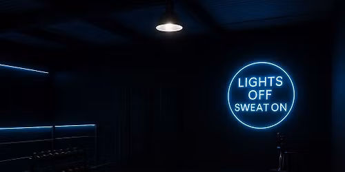 LIGHTS OFF, SWEAT ON GRAND OPENING