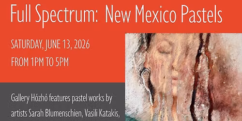 Full Spectrum: Pastels in New Mexico and Summer Market