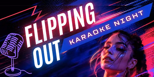 Flipping Out Karaoke Night!